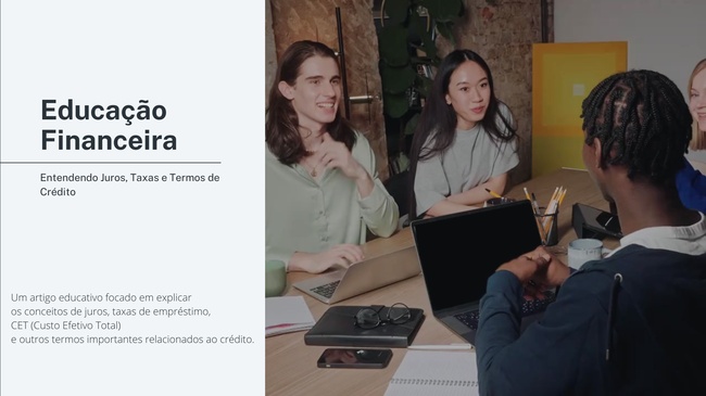 Educação Financeira Avançada: Dominando Juros, Taxas e Termos de Crédito