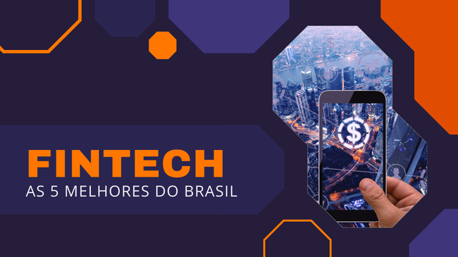 Inovação Financeira no Brasil: Conheça as 5 Principais Fintechs